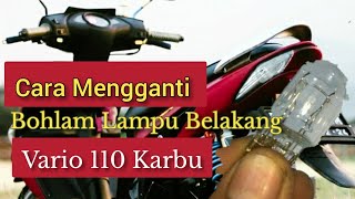 Download lagu Cara Mengganti Bohlam Lampu Belakang Motor Vario 110 (karbu)