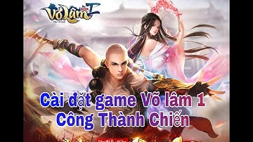 Hướng dẫn cài đặt và cập nhật dữ liệu cho game võ lâm 1 mobile Công thành chiến mới nhất