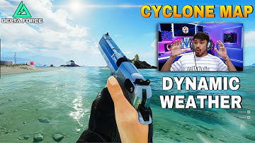 Cyclone Map + Dynamic Weather | Delta Force Mobile/PC