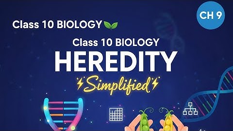 Class 10 Science Heredity | NCERT Chapter 9 Explained Easy