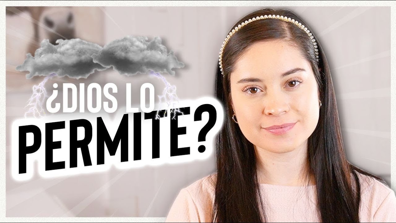 ¿Si Dios es bueno por qué pasan cosas malas?