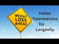 Helios telemedicine for longevity for your weight loss