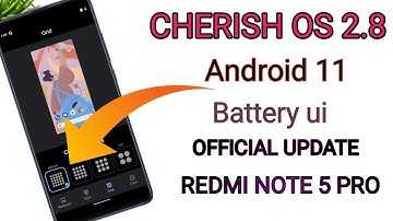 cherish os 2.8 official Redmi note 5 Pro|Android 11, Battery ui hide apps