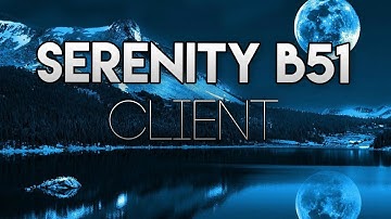 [Minecraft] Serenity B51 Hack Client + Download