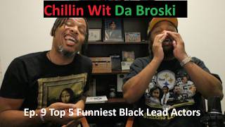 Ep. 9 Top 5 funniest black lead actors?!? including Denzel Washington lmbo