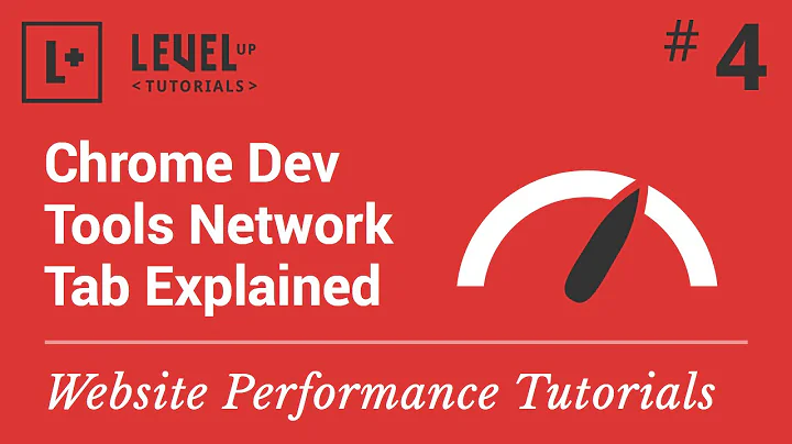 Website Performance Tutorial #4 - Chrome Dev Tools Network Tab Explained