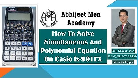 How To Solve Simultaneous And Polynomial Equation On Scientific Calculator fx-991EX