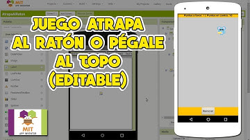 ATRAPA AL RATÓN O PÉGALE AL TOPO - MIT APP INVENTOR 2