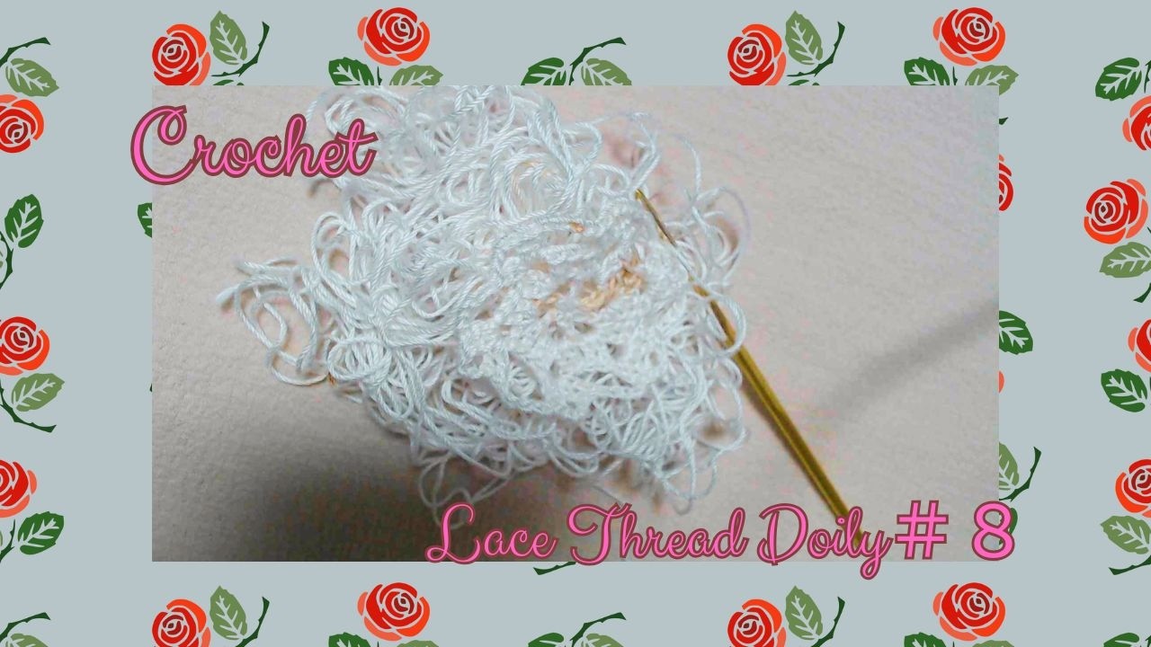 Let's Crochet a Doily with Vintage Lace Thread＃8 - YouTube