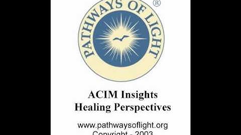 ACIM Insights - Lesson 281 - Pathways of Light