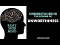 Understanding the Feeling of Unworthiness - Abraham Hicks