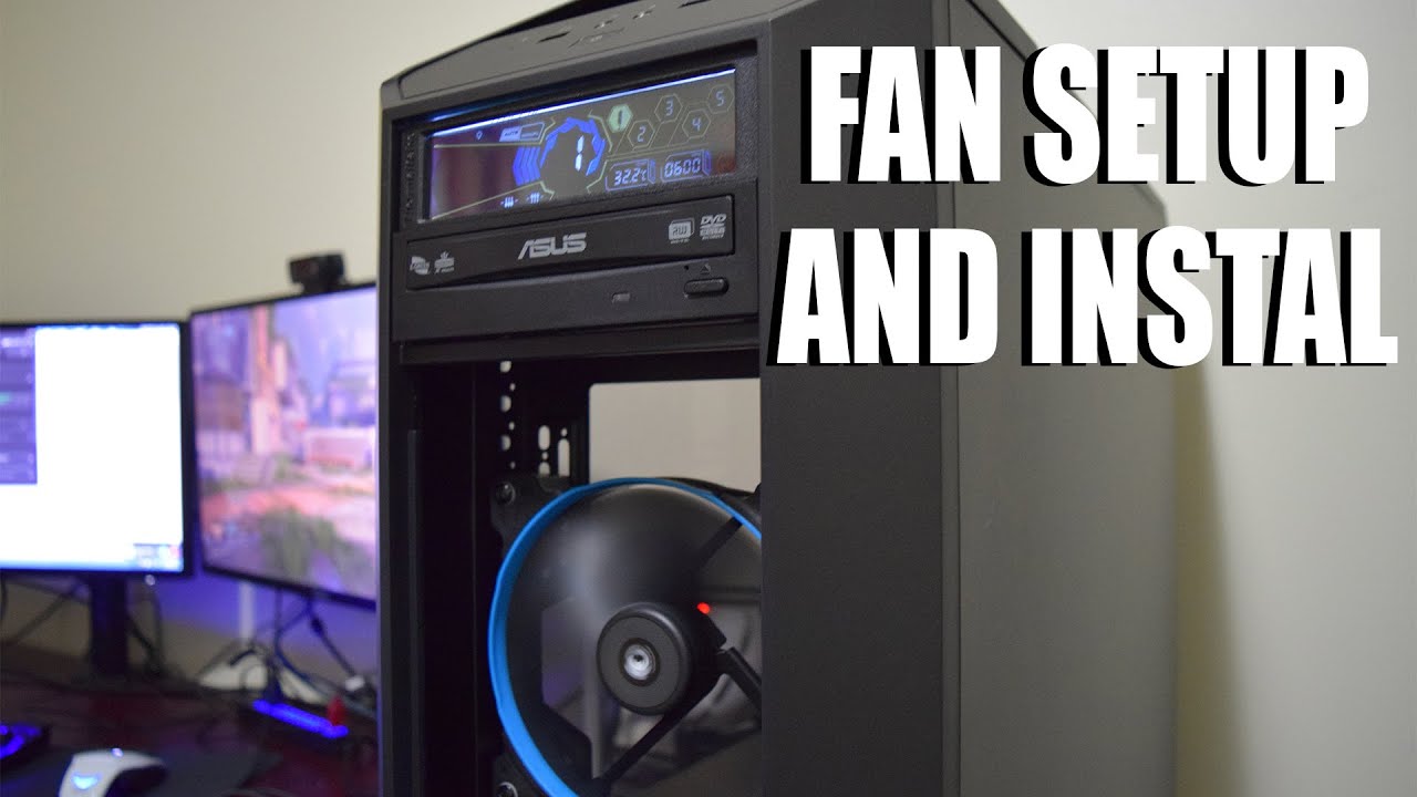 DIY How Install Computer Case Fans for Streamer