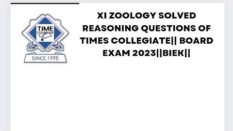 XI ZOOLOGY SOLVED REASONING QUESTIONS OF TIMES COLLEGIATE PRELIUM PAPER 2023||BIEK||MOST IMPORTANT