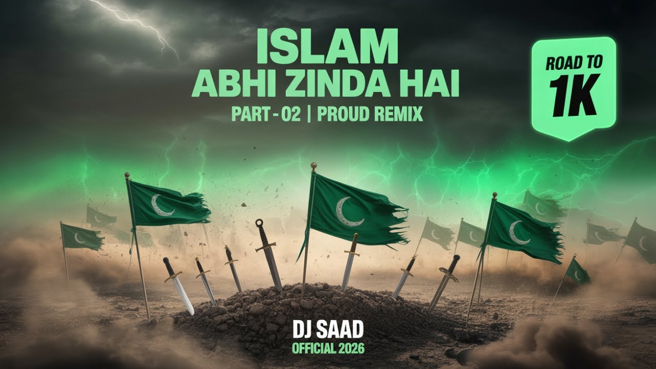 PART-02 | Islam Abhi Zinda Hai | Viral Proud Remix