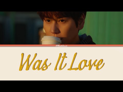 KYUHYUN 'Was It Love' Lyrics (규현 '사랑이었을까’ 가사) Eng/Rom/Han
