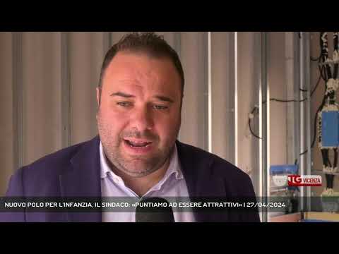 NUOVO POLO PER L'INFANZIA, IL SINDACO: «PUNTIAMO AD ESSERE ATTRATTIVI» | 27/04/2024