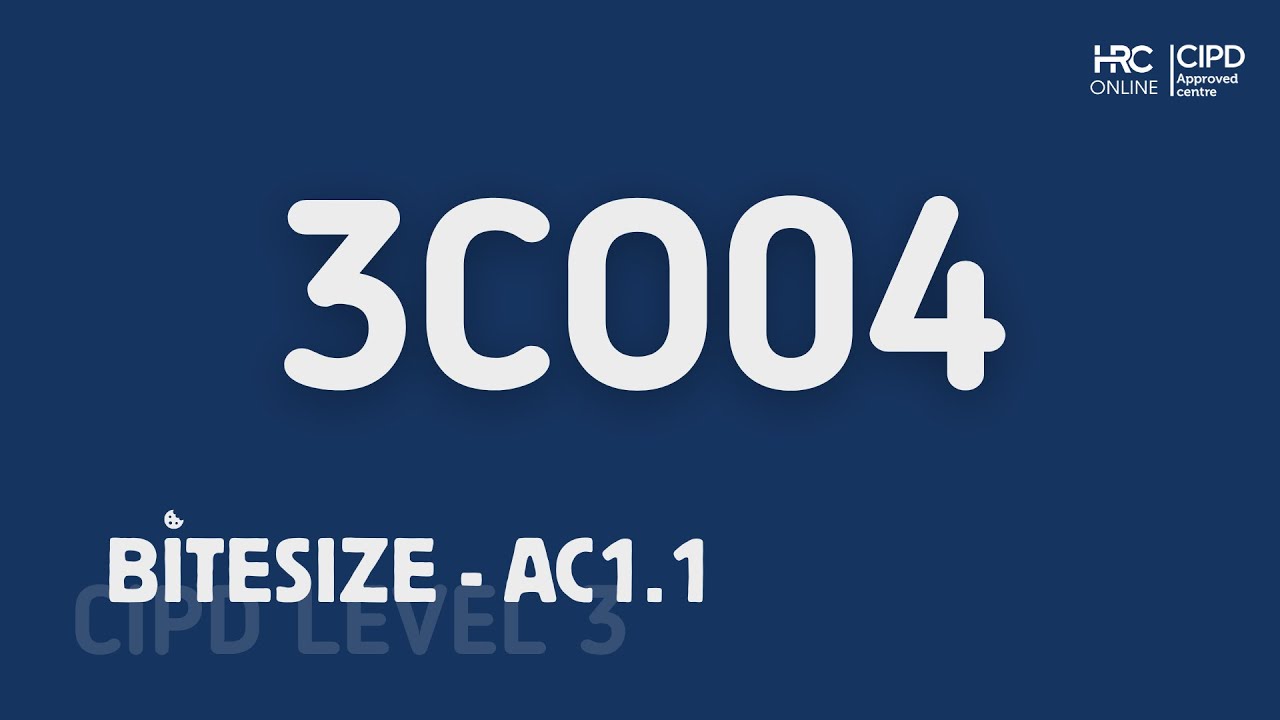 3CO04 - CIPD Bitesize - AC1.1