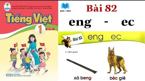 Sách CÁNH DIỀU | Tiếng Việt Lớp 1 | Bài 82 | eng - ec