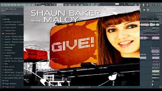 Shaun Baker feat Maloy - Give FL Studio #shaunbakergive #maloygive #2008hit #flstudiotutorial