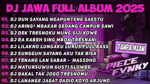 DJ JAWA TERBARU  2025 FULL BASS - DJ DUH SAYANG NGAPUNTENE SAESTU🎶DJ SABAR FULL ALBUM VIRAL TERBARU