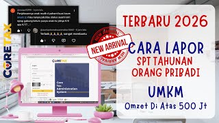 Report the 2026 Coretax Annual Tax Return for MSMEs with a Turnover Above IDR 500 Million