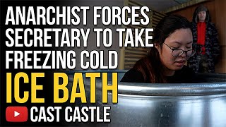 ⁣Anarchist Forces Secretary To Take Freezing Cold Ice Bath