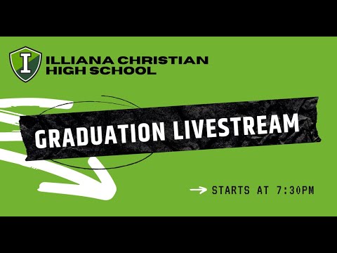 Graduation 2023 - Illiana Christian High School - YouTube