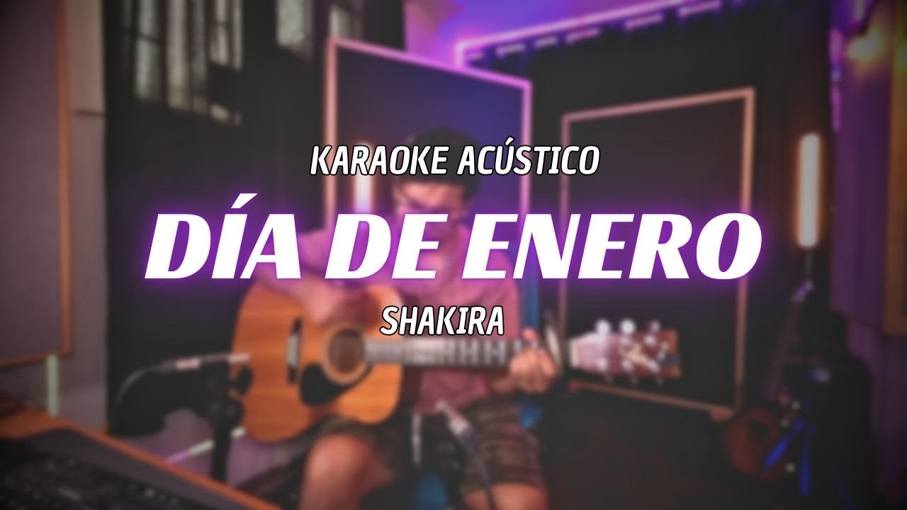 День января - Шакира | Акустическое караоке