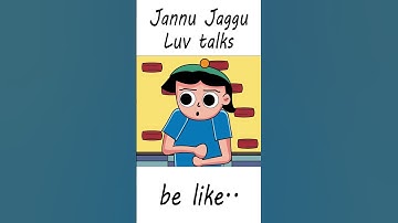 jannu jaggu luv talks @RGBucketList #notyourtype #short #hardtoonz @NOTYOURTYPE #angry prash #funny