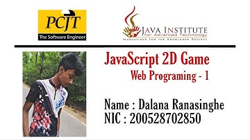 JavaScript 2D Game Development | Java Institute | Dalana Ranasinghe