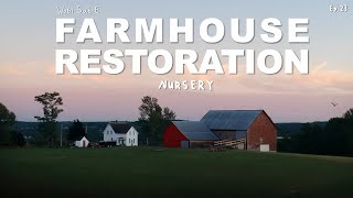 Farmhouse Restoration | NURSERY | Ep.23 |