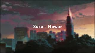 Suzu - Flower