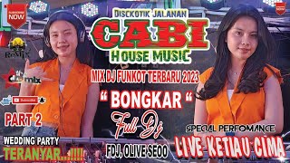 CABI FULL DJ || DJ BONGKAR || SEKMEN CLOSING PARTY BERSAMA DJ OLIVIA SEO | ONE PRODUCTIONS 