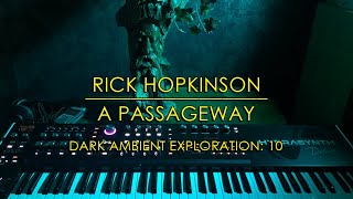 A PASSAGEWAY | Dark Ambient Exploration: 10 | A Haunting Trip | ASM | Hydrasynth Deluxe