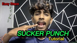 SUCKER PUNCH  Tutorial