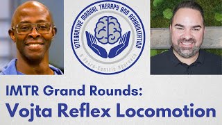 22. IMTR Grand Rounds: Vojta Reflex Locomotion