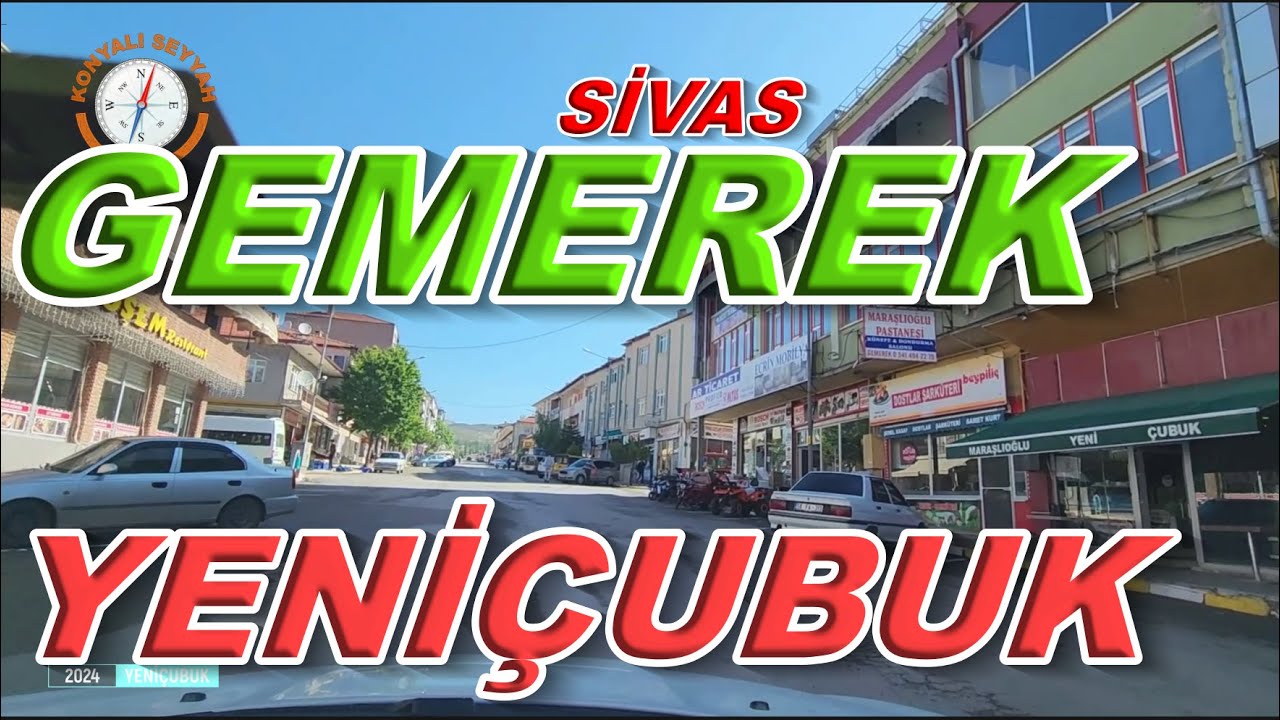 GEMEREK ve YENİÇUBUK TURU / SİVAS GEMEREK ŞEHİR TURU / SİVAS GEMEREK ve YENİÇUBUK'u GEZİYORUZ