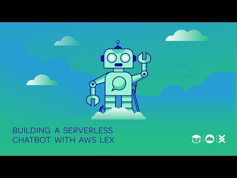 Intro to: Building a Serverless Chatbot with AWS Lex