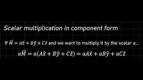 Basic Operations in Component Form pt 1