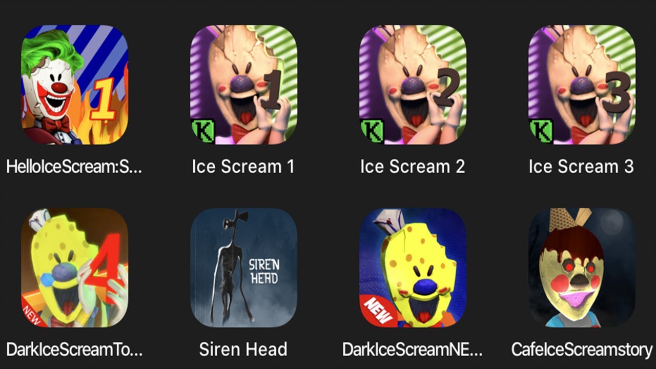 Hello Ice Scream,Ice Scream 1,Ice Scream 2,Ice Scream 3,Dark Ice Scream 4,SirenHead,DarkIceScreamNew