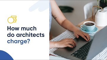 How Much Do Architects Charge in the UK? 💰