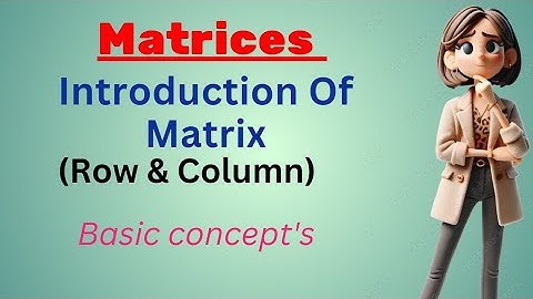 Introduction to Matrix - What is Row and Column?