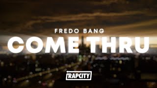 Fredo Bang - Come Thru (Lyrics)