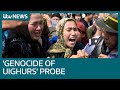 UK tribunal to investigate China's alleged genocide against Muslim Uighur population | ITV News