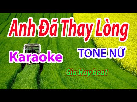 Karaoke Anh Đã Thay Lòng Tone Nữ - Anh Đã Thay Lòng - Karaoke - Tone Nữ - Nhạc Sống - gia huy beat