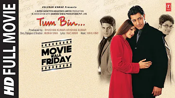 Tum Bin (Full Movie) Priyanshu Chatterjee, Sandali Sinha, Himanshu Malik, Raqesh Bapat | Bhushan K