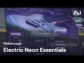 Electric Neon Essentials walkthrough | Native Instruments