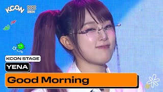 Yena (최예나) - Good Morning | Kcon Stage | Kcon Hong Kong 2024