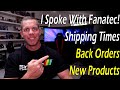 I spoke with fanatec whats going on shipping times  back orders  new products