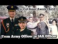 Army officer to ias officer  lt col amol awate retd